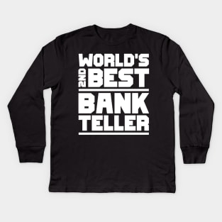 2nd best bank teller Kids Long Sleeve T-Shirt